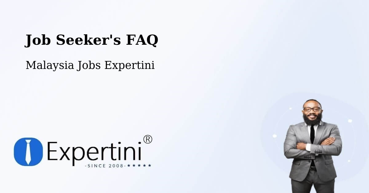 Job Seeker FAQ – Temerluh - Malaysia Jobs Expertini