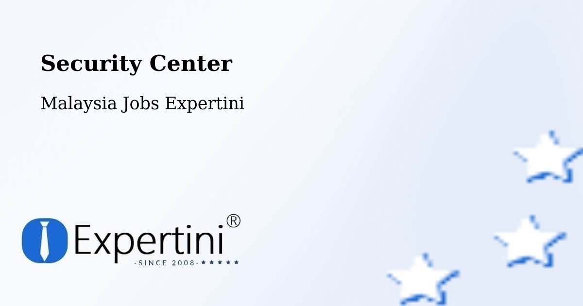 Security & Compliance – Temerluh - Malaysia Jobs Expertini